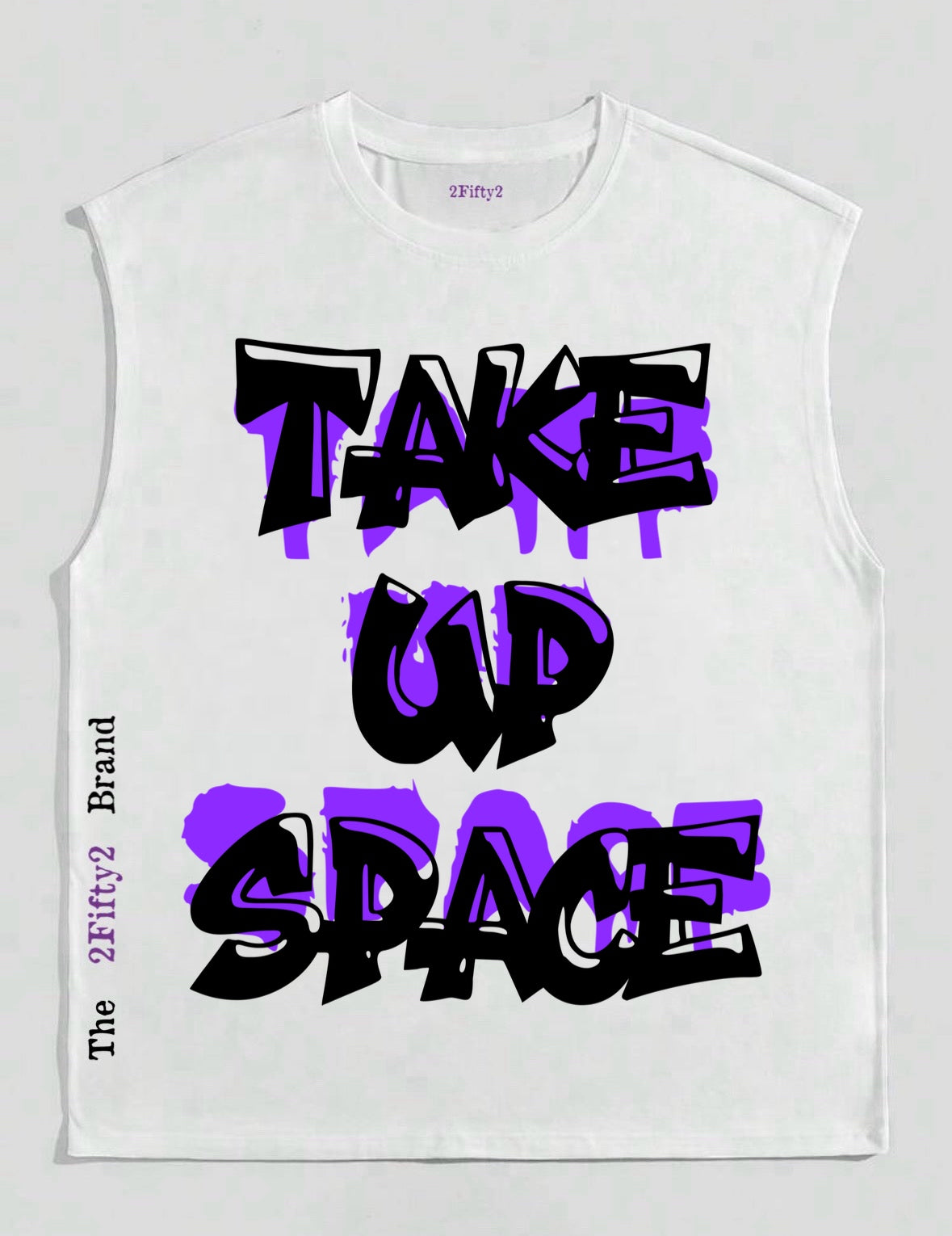 Mens sleeveless Take Up Space tshirt by the 2fifty brand