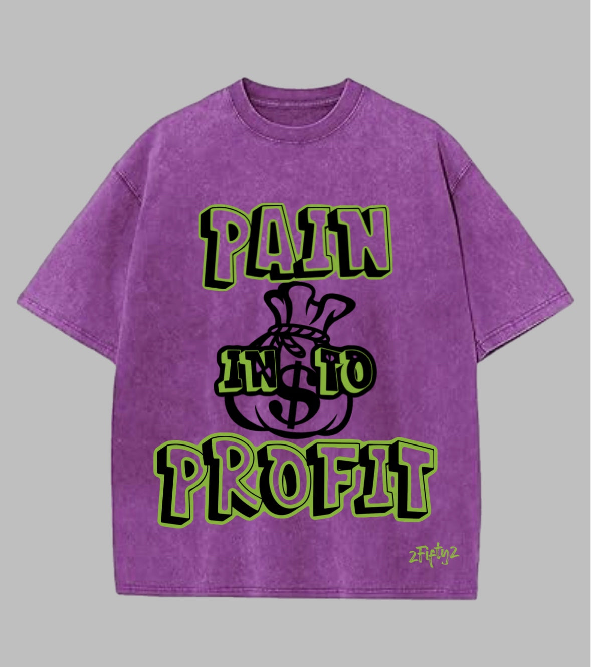 Plus size Heavy weight Acid wash “turn pain into profit” tee shirts